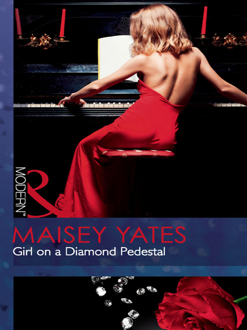 Title details for Girl on a Diamond Pedestal by Maisey Yates - Available